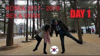 Rex & shan - Korea 2017 - 2018 - Day 1