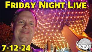 Special Friday Night Live Stream Announcement - 7-12-24 - Walt Disney World