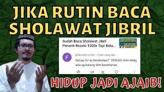 SHOLAWAT JIBRIL PENARIK REZEKI 1000X : Keajaiban Sholawat Jibril Hidup Jadi Ajaib Jika Rutin Dibaca!