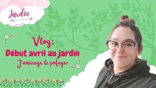 Vlog jardin : J'aménage le potager 