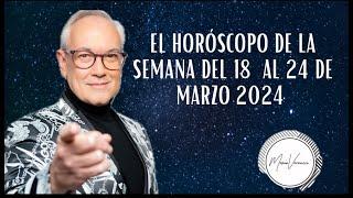El Horóscopo de la Semana del 18 al 24 de Marzo 2024