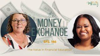 The Value in Financial Education | The Money Exchange with Patrina Dixon