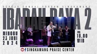 Ibadah Raya 2(ONLINE) - GSY Singkawang //Pkl  18.00WIB//Minggu, 23 Juni 2024