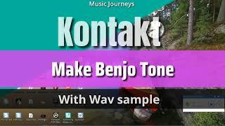 Make New Benjo Tone In kontakt |Make Benjo Tone With Wav Sample |New Kontakt Tone Making 2023.