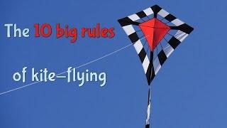 Ten big rules of kite-flying