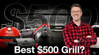 If I Had $500 To Spend On A New Grill, THIS Is My Pick!