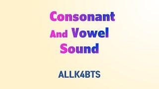 [ALLK4BTS]  Consonant and Vowel Sound