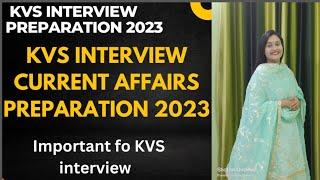 KVS Interview current affairs preparation 2023|kvs int. में पूछे जाएँगे इस तरह के current affairs