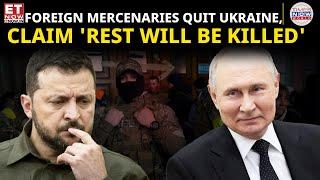 Foreign Fighters Protest, Flee Ukraine Amid Atrocities Allegations | World News | ET Now