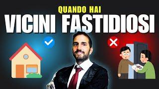 How to PROTECT YOURSELF from ANNOYING NEIGHBORS? | Attorney Giuseppe Di Palo