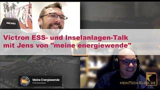 Victron ESS- und Inselanlagen-Talk mit Jens von "Meine Energiewende"