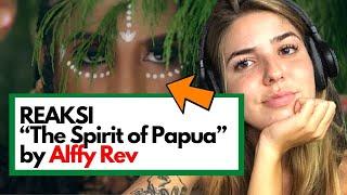 “The Spirit of Papua” by Alffy Rev (ft Nowela Mikhelia, Epo D'fenomeno, Funky Papua) REACTION