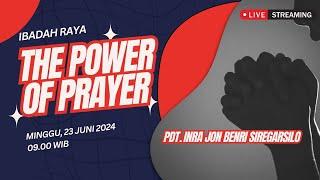 THE POWER OF PRAYER // PDT. JON SIREGAR // IBADAH LIVE STREAMING GBAP ROBINSON 23062024