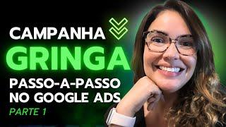 Campanha GOOGLE ADS NA GRINGA: Como Vender Na Gringa Como Afiliado e Ganhar em Dólar [Parte 1]