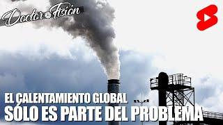 ¿CAMBIO CLIMÁTICO o CALENTAMIENTO GLOBAL? 