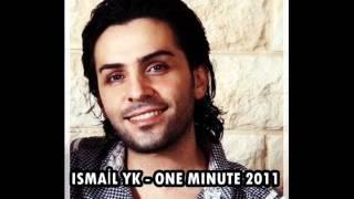 İsmail YK - One Minute  ( 2011)