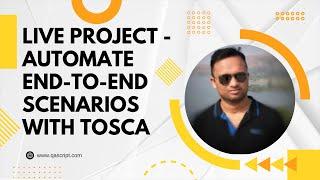 Tosca Tutorial | Live Project | Automate End-to-End Scenarios |