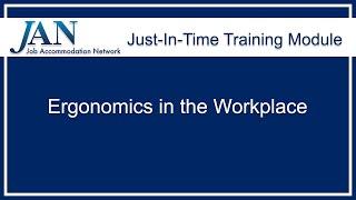 Just-in-Time Training Module: Ergonomics in the Workplace