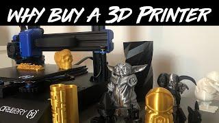 Why buy a 3D Printer in 2021 // The 3D Print Geek