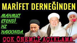 MARİFET DERNEĞİNDEN MAHMUT EFENDİ HZ HAKKINDA ÇOK ÖNEMLİ AÇIKLAMA ( DUYGU YÜKLÜ VİDEO )