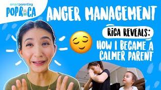 ANGER MANAGEMENT - Rica Reveals: How I Became a Calmer Parent | Smart Parenting Pop Rica | Episode 9