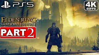 ELDEN RING SHADOW OF THE ERDTREE Gameplay Walkthrough Part 2 FULL GAME [4K 60FPS PS5] No Commentary