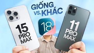 So sánh iOS 18 trên iPhone 15 Pro Max và iPhone 11 Pro Max: Giống và khác!