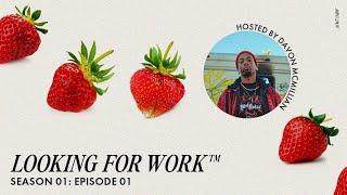 EP 1: Welcome to The [Looking for Work™] Podcast