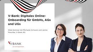 Web-Seminar V-Bank: Lernen Sie das Online Onboarding für GmbHs, AGs und UGs kennen