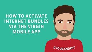 How to activate Internet bundles via the Virgin Mobile app