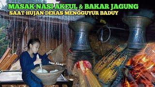 Hujan deras mengguyur kampung Baduy, masak nasi Akeul & Bakar Jagung suasananya bikin betah