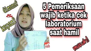 5 Pemeriksaan wajib ketika cek laboratorium saat hamil||hamil trimester ketiga