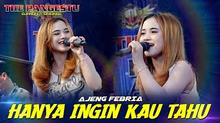 HANYA INGIN KAU TAHU - AJENG FEBRIA - THE PANGESTU LIVE JABEN PRAMBON