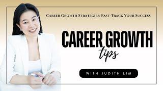 Career Growth Strategies: Fast Track Your Success