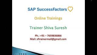 SuccessFactors Training Demo - +91-7659836866 - Shiva - SF Trainer