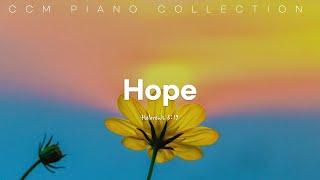 [10H] HOPE / CCM Piano Compilation