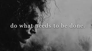 do what needs to be done.