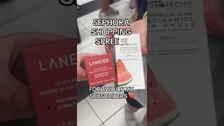 SEPHORA SHOPPING SPREE FOR MY SUBSCRIBERS 