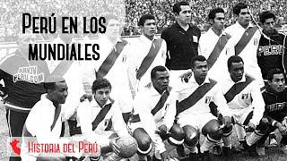 Perú en los mundiales de fútbol, Historia del Perú