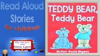 KIDS BOOK READ ALOUD ~ Nana Lynn - Teddy bear Teddy bear ~ read along ~ nursery rhymes