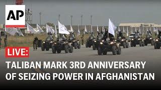 LIVE: Taliban mark 3rd anniversary of seizing power in Afghanistan