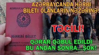 Azərbaycanda hərbi bileti olanların nəzərinə - Qaydalar qəbul edildi