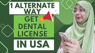 How to get a dental license In USA |  4 Options  to get Dental License in States