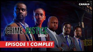 CRIME ET JUSTICE Saison 2 - Episode 1 complet