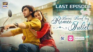Burns Road Kay Romeo Juliet Last Episode (Eng Sub) | Iqra Aziz|Hamza Sohail | 1st July 2024