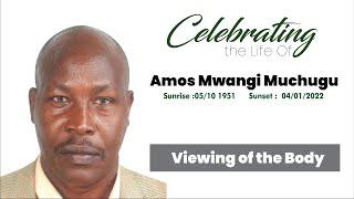 Celebrating the Life of Amos Mwangi ( Viewing of the Body )