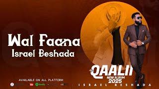 Israel Beshada | Wal Faana | New Oromo Music Album 2025 ( Official Lyrics Video)