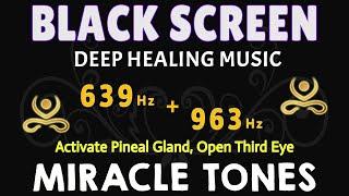 963Hz + 639Hz | Miracle Tones | Activate Pineal Gland | Open Third Eye | Heal Heart Chakra