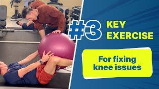 Third Key Exercise to Fix Knee Pain (3 of 5 videos)