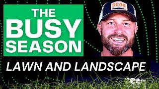 How to Prepare for the Upcoming Busy Season for Lawn and Landscape